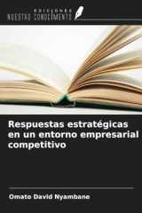 Respuestas estratégicas en un entorno empresarial competitivo (Spanish Edition) cover image