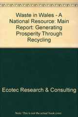 Waste in Wales - A National Resource Generating Prosperity Through Recycling cover image