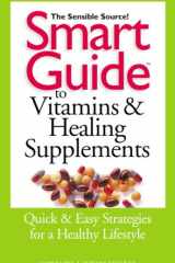 Smart Guide to Vitamins and Healing Supplements (Smart Guides (Audio)) cover image