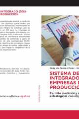 SISTEMA DE GESTION INTEGRADO (SGI) PARA EMPRESAS DE PRODUCCION SOCIAL: Permite medición y conjugar acciones estrategicas con objetivos (Spanish Edition) cover image