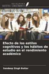 Efecto de los estilos cognitivos y los hábitos de estudio en el rendimiento académico (Spanish Edition) cover image