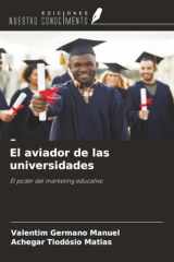 El aviador de las universidades: El poder del marketing educativo (Spanish Edition) cover image