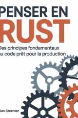 Penser en Rust: Des principes fondamentaux au code prêt pour la production (French Edition) cover image