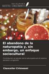 El abandono de la naturopatía y, sin embargo, un enfoque sociocultural: Contribución al estudio de la naturopatía en el sistema sanitario congoleño (Spanish Edition) cover image