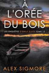 À l'Orée du Bois (Les Enquêtes d'Emily Slate) (French Edition) cover image