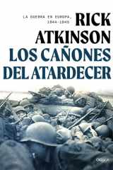 Los cañones del atardecer: La guerra en Europa, 1944-1945 cover image