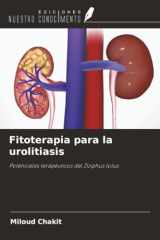 Fitoterapia para la urolitiasis: Potenciales terapéuticos del Ziziphus lotus (Spanish Edition) cover image