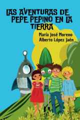 Las aventuras de Pepe Pepino en la Tierra: un libro de acción y aventuras con humor, ternura y mucha imaginación para lectores de entre 6 y 10 años (Spanish Edition) cover image