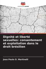 Dignité et liberté sexuelles: consentement et exploitation dans le droit brésilien (French Edition) cover image