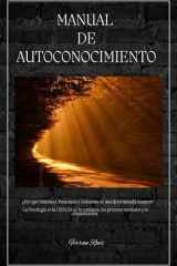 MANUAL DE AUTOCONOCIMIENTO: ¿Por qué Sentimos, Pensamos y Actuamos de una determinada manera? (Spanish Edition) cover image
