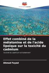 Effet combiné de la mélatonine et de l'acide lipoïque sur la toxicité du cadmium (French Edition) cover image