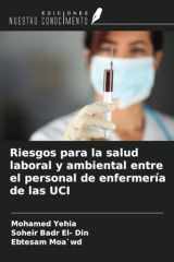 Riesgos para la salud laboral y ambiental entre el personal de enfermería de las UCI (Spanish Edition) cover image
