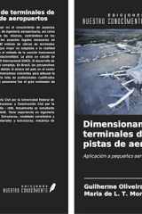 Dimensionamiento de terminales de pasajeros y pistas de aeropuertos: Aplicación a pequeños aeródromos (Spanish Edition) cover image