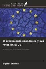 El crecimiento económico y sus retos en la UE: La experiencia de la integración europea (Spanish Edition) cover image