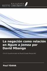 La negación como relación en Ngum a Jemea por David Mbanga: O la fe inquebrantable de Rudolf Dualla Manga Bell (Spanish Edition) cover image