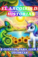 EL ARCOIRIS DE HISTORIAS: 2 CUENTOS PARA COLOREAR (Spanish Edition) cover image