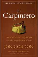 El Carpintero Una historia sobre los principios esenciales para alcanzar el exito cover image