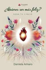 ¿Quieres ser más feliz? Sana tu linaje (Spanish Edition) cover image