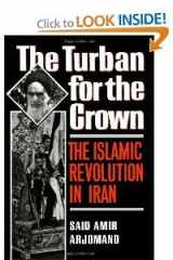 The Turban for the Crown The Islamic Revolution in Iran cover image