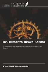 Dr. Himanta Biswa Sarma: El arquitecto de la gobernanza transformadora en Assam (Spanish Edition) cover image