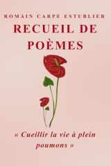 CUEILLIR LA VIE À PLEINS POUMONS: Recueil de Poèmes cover image