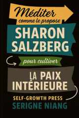 Méditer comme le propose Sharon Salzberg pour cultiver la paix intérieure cover image