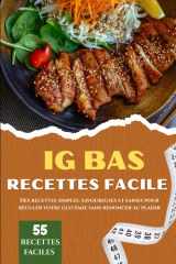 Recettes IG BAS facile: Des recettes IG bas simples, rapides et variées pour chaque repas (French Edition) cover image