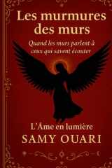 Les murmures des murs: Quand les murs parlent à ceux qui savent écouter cover image