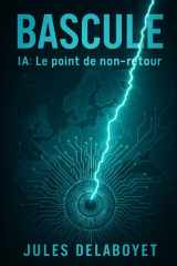 BASCULE: IA : le point de non retour (French Edition) cover image