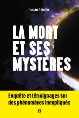 La mort et ses mystères: Enquête et témoignages sur des phénomènes inexpliqués cover image