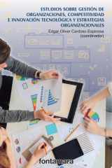 Estudios sobre gestión de organizaciones, competitividad e innovación tecnológica y estrategias organizacionales cover image