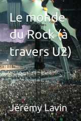 Le monde du Rock (à travers U2) cover image
