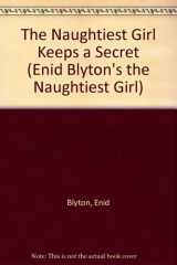 The Naughtiest Girl Keeps a Secret (Enid Blyton's the Naughtiest Girl) cover image