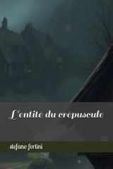 L'entité du crépuscule (French Edition) cover image