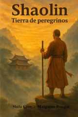Shaolin, Tierra de Peregrinos - El Camino del Guerrero y la Espiritualidad cover image
