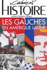 Les Cahiers d'Histoire n°163 : Les gauches latino-américaines depuis 1945: Internationalismes et mouvements sociaux cover image