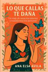Lo que callas te daña. - Un viaje de sanación interior y transformación personal. cover image