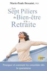 Les sept piliers du bien-être à la retraite: Pourquoi et comment les consolider dès la quarantaine (French Edition) cover image