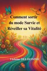 COMMENT SORTIR DU MODE SURVIE ET RÉVEILLER SA VITALITÉ (French Edition) cover image