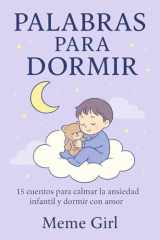 Palabras para Dormir - 15 cuentos infantiles para calmar la ansiedad, regular emociones y dormir mejor cover image