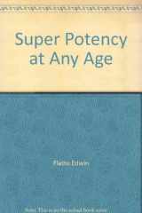 Super Potency at Any Age Without Viagra cover image
