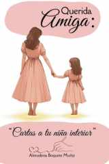 Querida amiga - Cartas a tu niña interior cover image