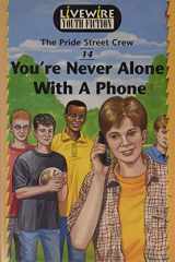 You're Never Alone with a Phone cover image