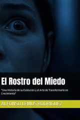 El Rostro del Miedo - "Una Historia de su Evolución y el Arte de Transformarlo en Crecimiento" cover image