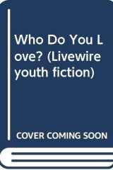 Livewire Youth Fiction: Who Do You Love? cover image