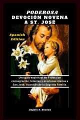 Poderosa Devoción Novena a St. José - Una guía espiritual de 9 días con consagración, letanías y oraciones diarias a San José, Guardián de la Sagrada Familia. cover image