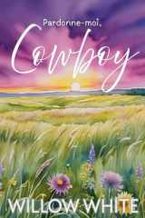 Pardonne-moi, Cowboy (Série Romance Du Ranch Honeywood) (French Edition) cover image
