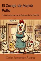 El Coraje de Mamá Pollo - Un cuento sobre la fuerza de la familia cover image