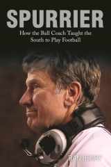 Spurrier How the Ball Coach Taught the South to Play Football cover image