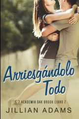 Arriesgándolo Todo - Una Novela Juvenil de Romance Dulce cover image